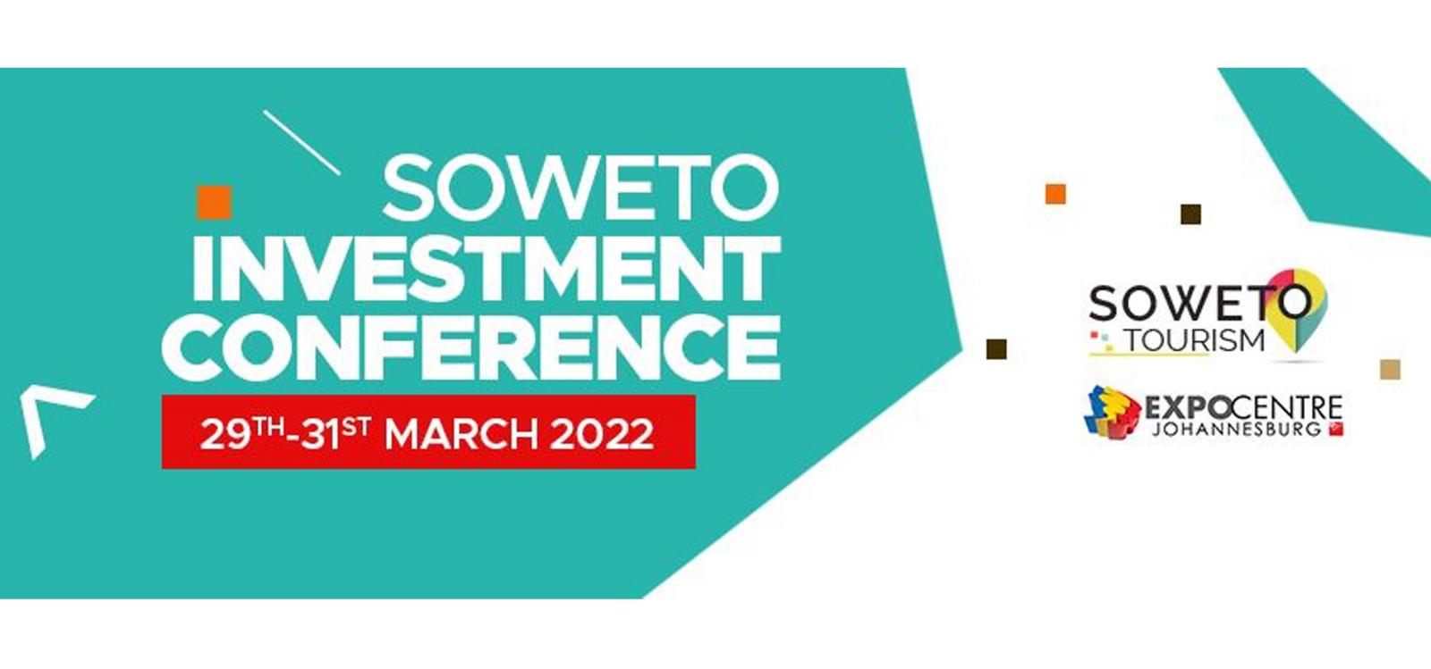 SOWETO INVESTMENT CONFERENCE 2022 
